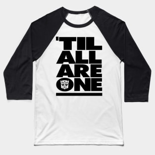 'TIL ALL ARE ONE - 3.0 Baseball T-Shirt